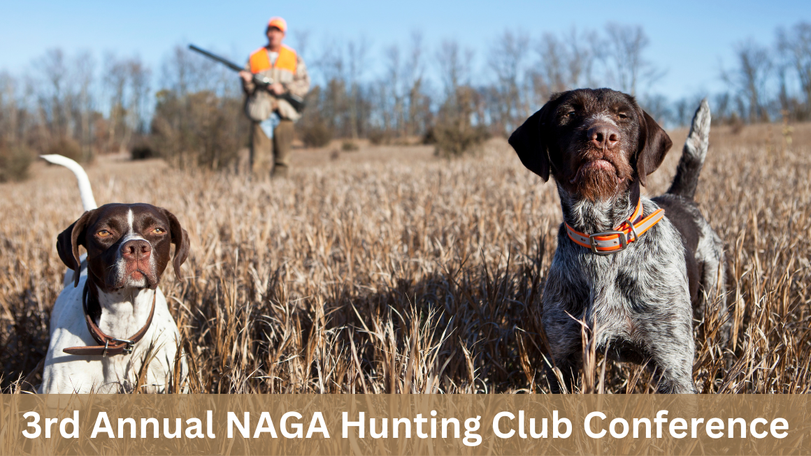 NAGA Hunting Club Conference 3rd Annual NAGA Hunting Club Conference